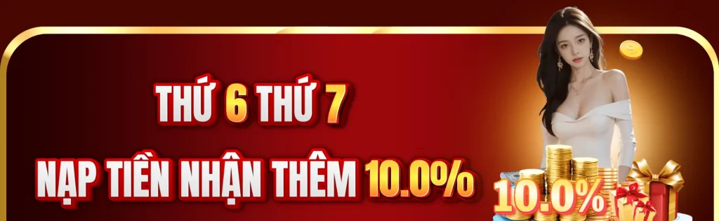 Cuối tuần t6 t7 nạp tiền vào Ae66699 tặng 10% giá trị